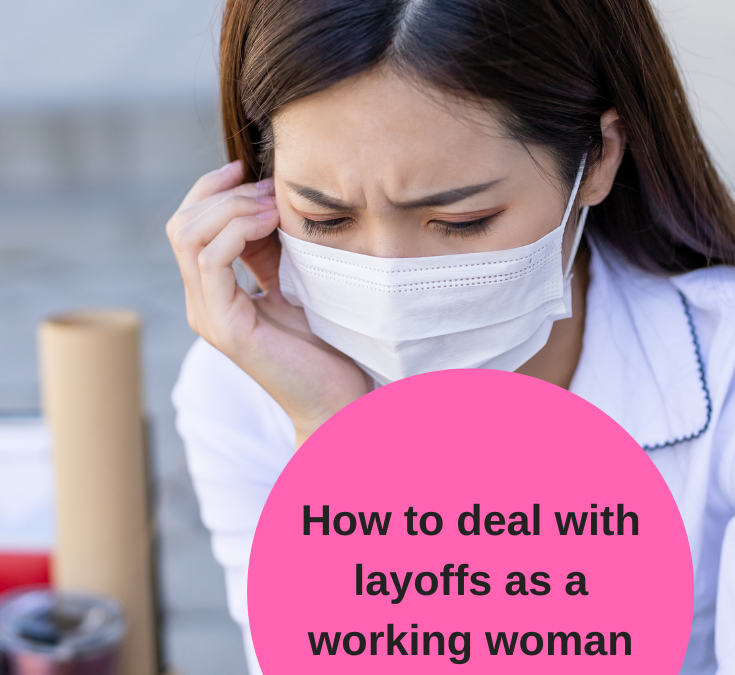 Howtodealwithlayoffsasaworkingwomanandmom2 The Corporate