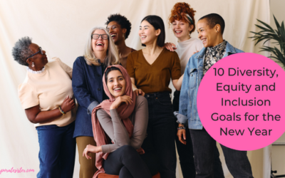 10 Diversity, Equity and Inclusion Goals for the New Year