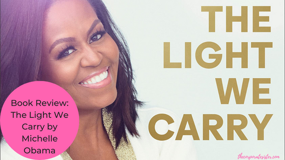 Book Review: The Light We Carry by Michelle Obama