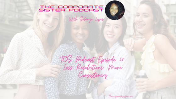 TCS Podcast episode 38: Less Resolutions, More consistency
