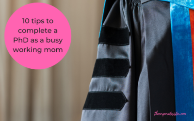 10 tips to complete a PhD as a busy working mom