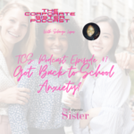 TCS Podcast Episode 47: Got back-to-school anxiety?