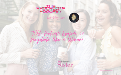 TCS Podcast Episode 50: Negotiate Like a Woman!