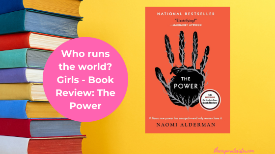 Who runs the world? Girls - Book Review: The Power