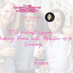 TCS Podcast Episode 51: Making Peace with Ambition as a Working Woman and Mom
