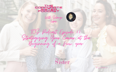 TCS Podcast Episode 53: Strategizing Your Career at the Beginning of the New Year