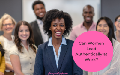 Can Women Authentically Lead at Work?