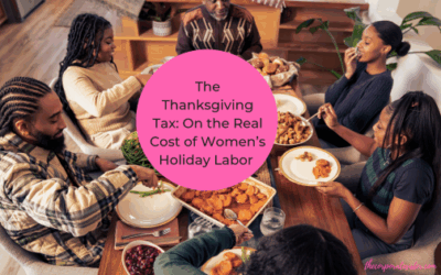 The Thanksgiving Tax: On the Real Cost of Women’s Holiday Labor